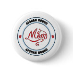 AFGHAN HOUND mum buttons