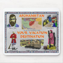 Afghanistan: Your Vacation Destination Mouse Pads