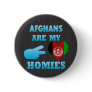Afghans are my Homies Pinback Button