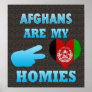Afghans are my Homies Posters