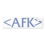 AFK BUMPER STICKERS