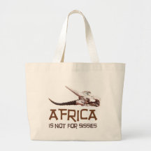Africa is not for sissies canvas bags