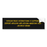 “African Press International is supposed to su... bumper stickers
