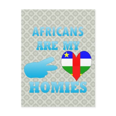 Africans are my Homies Postcard by representmycountry