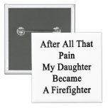 After All That Pain My Daughter Became A Firefight Button