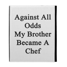Against All Odds My Brother Became A Chef iPad Case