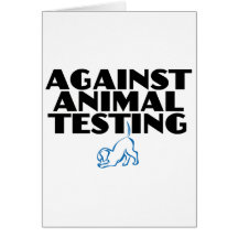 Against Animal Testing Greeting Card