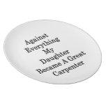 Against Everything My Daughter Became A Great Carp Dinner Plate