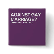 AGAINST GAY MARRIAGE - THEN BUTTONS