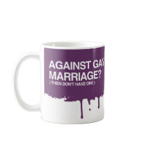 AGAINST GAY MARRIAGE - THEN MUG