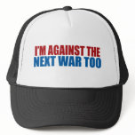 against the next war too hats