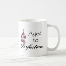 Aged to Perfection T-shirts and Gifts. Coffee Mugs
