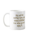 Aging: go ahead and have your second childhood mugs