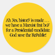 Ah yes, history is made . . . we have a Marxist... Stickers