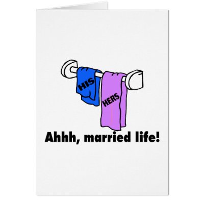 Ahhh Married Life by CelebrationZazzle