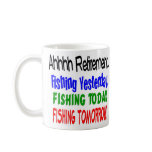 Ahhhh retirement fishing today.... mugs