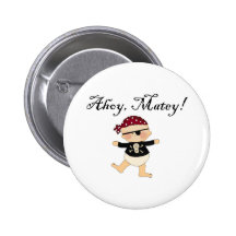 Ahoy Matey Baby Pirate Button