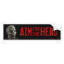 Aim for the Head! Bumper Sticker