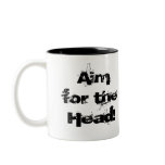 Aim for the Head! - mug