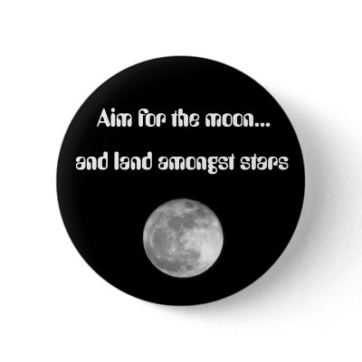 Aim for the moon... buttons by Lady_Bird