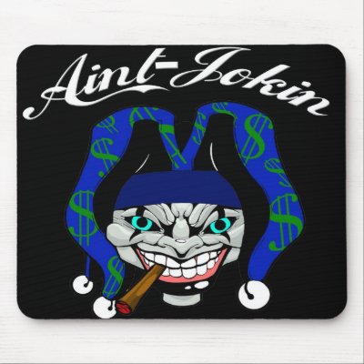 Aint-Jokin Mousepad by MR_AINT_JOKIN