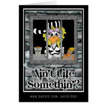 Ain't Life Somethin'? (add your message inside) Cards