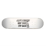 Ain't Nobody Got Time Fo Dat Custom Skate Board