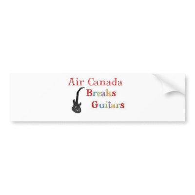 Air Canada Breaks Guitars Bumper Stickers by bjaes01