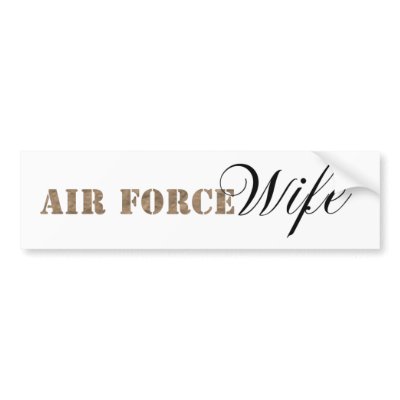 Air Force Wife Bumper Sticker by American_Attitude