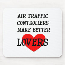 Air Traffic Controllers Make Better Lovers Mousepads