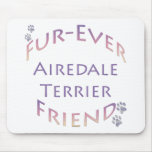 Airedale Terrier Furever Mouse Pad