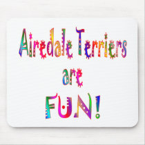 Airedale Terriers are Fun Mouse Pads