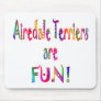 Airedale Terriers are Fun Mouse Pads