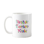 Airedale Terriers Rule Coffee Mugs