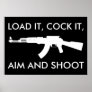 ak47 : load it, cock it, aim and shoot