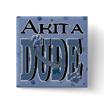 Akita DUDE Pinback Button