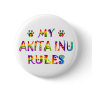 Akita Inu Rules Fun Pinback Button