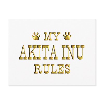 Akita Inu Rules Gold Post Card by mydogrules