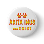 Akita Inus are Great Pin
