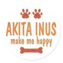Akita Inus Make Me Happy Round Stickers