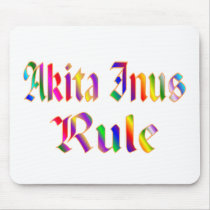 AKITA INUS RULE MOUSE PAD