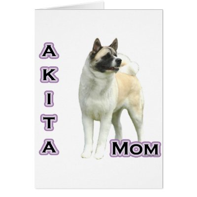 Akita Mum 4 Card by GreyWolfCreation