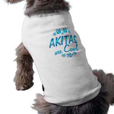 Akitas are Cool Pet Tshirt by TLArnold4