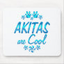 Akitas are Cool Mouse Pads