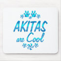 Akitas are Cool mousepads