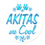 Akitas are Cool Round Stickers