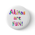Akitas are Fun Buttons