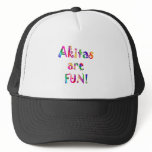 Akitas are Fun Hat