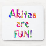 Akitas are Fun Mouse Mat
