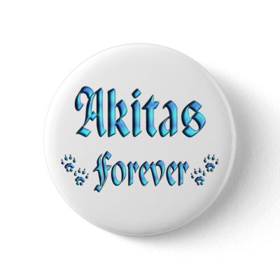 Akitas Forever Buttons by TLArnold4